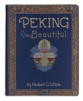 (CHINA.) White, Herbert C.; and Hu Shih. Peking the Beautiful.